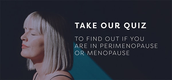 take our quiz to see if you are in perimenopause